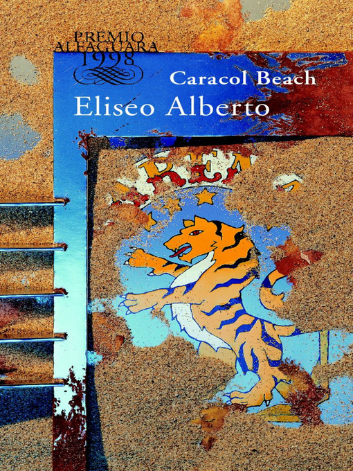 Title details for Caracol  Beach (Premio Alfaguara 1998) by Eliseo Alberto - Wait list